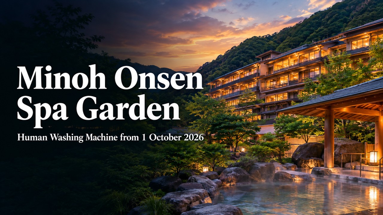 Minoh Onsen Spa Garden human washing machine｜Minoh Onsen Spa Garden Human Washing Machine from 1 October 2026